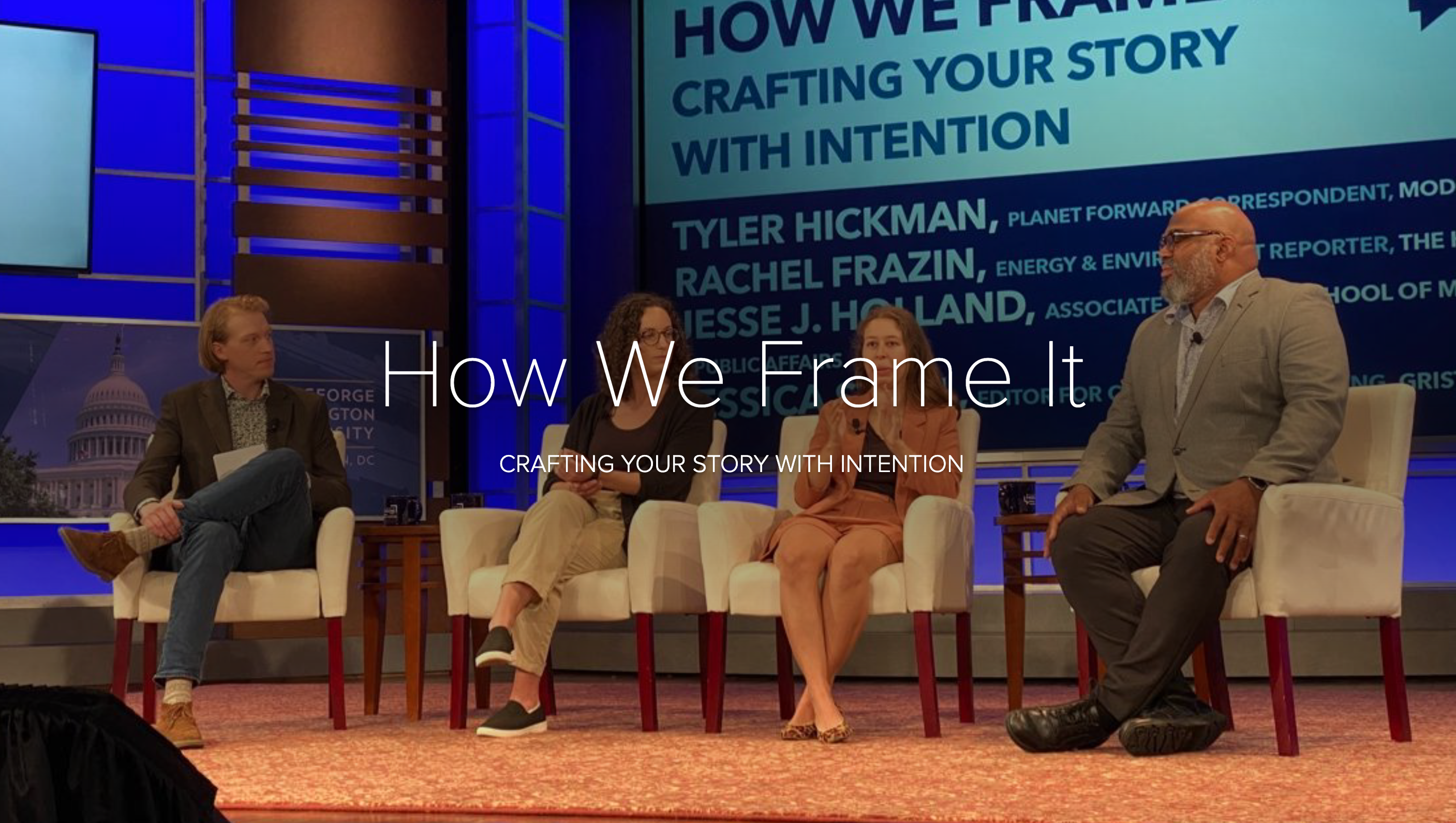Four panelists sit on stage at Jack Morton Auditorium at GWU. The text over the photo reads "How We Frame It: Crafting Your Story with Intention"