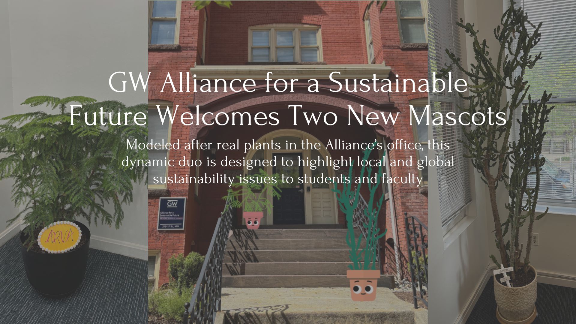 Plants named spike and arva on the two sides with the center featuring cartoon versions of spike and arva climbing the steps of the Alliance building
