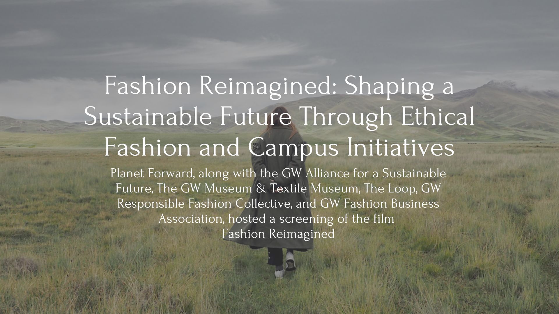 Title: Fashion Reimagined: Shaping a Sustainable Future Through Ethical Fashion and Campus Initiatives, behind is the poster for the film Fashion Reimagined